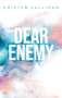 Kristen Callihan: Dear Enemy, Buch