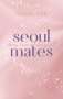 Susan Lee: Seoulmates - Always have and always will, Buch