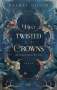 Rachel Gillig: Two Twisted Crowns - Die Magie zwischen uns, Buch