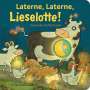 Alexander Steffensmeier: Laterne, Laterne, Lieselotte!, Buch