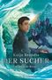 „Katja Brandis, DER SUCHER, Ein Daresh-Roman“. Eine Illustration mit einem Jungen, einem Wolf mit Flügeln und einer Burg., Buch