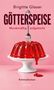 "Brigitte Glaser - GÖTTERSPEISE: Mordsmäßig aufgetischt. Kriminalroman. emons: Ein roter Wackelpudding mit Gabel.", Buch