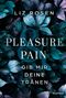 Liz Rosen: Pleasure and Pain - Gib mir deine Tränen, Buch