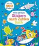 Lucy Doncaster: Mein großes Stickern-nach-Zahlen-Buch, Buch, Buch