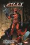 "Deadpool tötet das Marvel-Universum. Die komplette Collection." Illustration: Deadpool mit Waffen über Superhelden., Buch