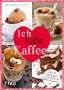 Veronika Pichl: Ich liebe Kaffee, Buch