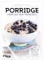 Veronika Pichl: Porridge - mehr als nur Frühstück, Buch