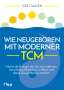Jost Sauer: Wie neugeboren mit moderner TCM, Buch