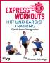Florence Heimburger: Express-Workouts - HIIT und Kardiotraining, Buch