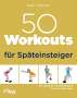 Gabi Fastner: 50 Workouts für Späteinsteiger, Buch
