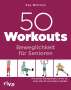 Kay Bartrow: 50 Workouts - Beweglichkeit für Senioren, Buch
