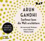 Arun Gandhi: Sanftmut kann die Welt erschüttern. 150 inspirierende Weisheiten meines Großvaters Mahatma Gandhi, CD,CD