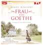 Beate Rygiert: Frau von Goethe. Er ist der größte Dichter seiner Zeit, doch erst ihre Liebe kann ihn retten, MP3-CD