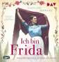 Caroline Bernard: Ich bin Frida. Eine große Geschichte von Liebe und Freiheit, MP3-CD