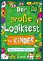 Gareth Moore: Der große Logiktest für Kinder - Rätseln, bis dein Kopf qualmt!, Buch