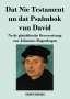 Johannes Bugenhagen: Dat Nie Testament un Dat Psalmbok vun David, Buch