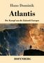 Hans Dominik, Atlantis, Der Kampf um die Zukunft Europas, HOFENBERG. Illustration: Person auf Fels über stürmischem Meer., Buch