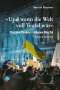 Martin Roemer: »Und wenn die Welt voll Teufel wär«. Putins Terror - Kiews Recht, Buch