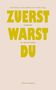 Zuerst warst du, Buch