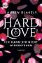 Lauren Blakely: Hard Love - Ich kann dir nicht widerstehen!, Buch