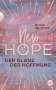 Rose Bloom: New Hope - Der Glanz der Hoffnung, Buch