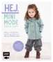 Leonie Bittrich: Hej Minimode - Super soft: Baby- und Kinderkleidung nähen mit Merino-Wollstoffen, Buch