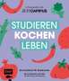 Studieren, kochen, leben: Das Kochbuch für Studierende in Kooperation mit ZEIT Campus, Buch