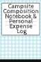 Tanner Woodland: Campsite Composition Notebook & Personal Expense Log, Buch