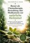 Inas Mariam Al Naqib: Besser als Chemotherapie, Bestrahlung oder Medikamente sind natürliche Heilmittel, Buch, Buch