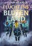 Der Text lautet: "Flucht ins Blütenland" von Antonia Michaelis. Drei Kinder reiten auf leuchtenden Wölfen durch einen Wald., Buch
