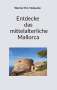 Werner R. C. Heinecke: Entdecke das mittelalterliche Mallorca, Buch