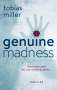 Tobias Miller: Genuine Madness, Buch