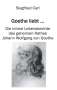 Siegfried Carl: Goethe liebt..., Buch