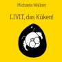 Michaela Wallner: Livit, das Küken!, Buch