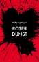 Wolfgang Vogels: Roter Dunst, Buch