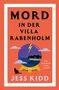 Text: „MORD IN DER VILLA RABENHOLM“, „Eine gescheiterte Nonne ermittelt“, „JESS KIDD“. Illustration: Villa, Gewitter., Buch