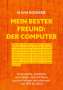 Hans Bodmer: Mein bester Freund: der Computer, Buch
