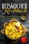 "REISKOCHER Kochbuch" steht im Bild. Ein Teller mit gelbem Reis, Chili, Limette und Gewürzen liegt auf einem Jutetuch. Links ein Löffel., Buch