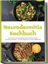 Text: "Neurodermitis Kochbuch. Die leckersten entzündungshemmenden Rezepte..." Oben Salat, unten Fleisch mit Couscous., Buch