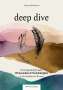 Tatjana Heidemann: Deep dive - Dein Therapietagebuch, Buch