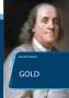 Bernd Schubert: Gold, Buch