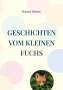 Roland Reiner: Geschichten vom kleinen Fuchs, Buch
