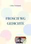 Ulrike Frickhard: Frosch WG Gedichte, Buch