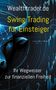 der Wealthtrader. de: Swing Trading für Einsteiger, Buch
