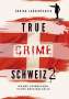 Adrian Langenscheid: True Crime Schweiz 2, Buch