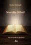 Stefan Michaeli: Nur die Bibel!, Buch