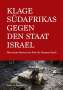 Abraham Melzer: Klage Südafrikas gegen den Staat Israel, Buch