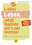 „Liebes Leben, jetzt machen wir's uns leichter“ von Klara Hanstein. Illustration: Fröhliches, braunes Wesen springt., Buch