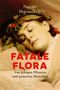 "FATALE FLORA" in roter Schrift. Darunter: "Von giftigen Pflanzen und gemeinen Menschen". Ein Gemälde mit einer ruhenden Person., Buch