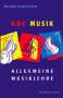 Wieland Ziegenrücker: ABC Musik. Allgemeine Musiklehre, Buch